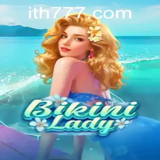 Exploring the Exciting World of 'BikiniLady': A Comprehensive Guide