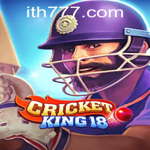 CricketKing18: The Ultimate Cricket Experience with th777