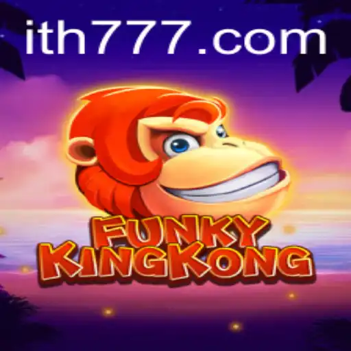 Exploring the Thrilling World of FunkyKingKong: A Gaming Adventure with th777