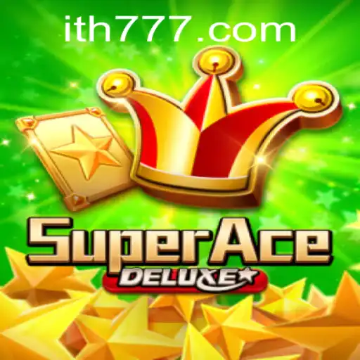 Exploring the World of SuperAceDeluxe: Unveiling the Thrilling Gameplay of 'th777'