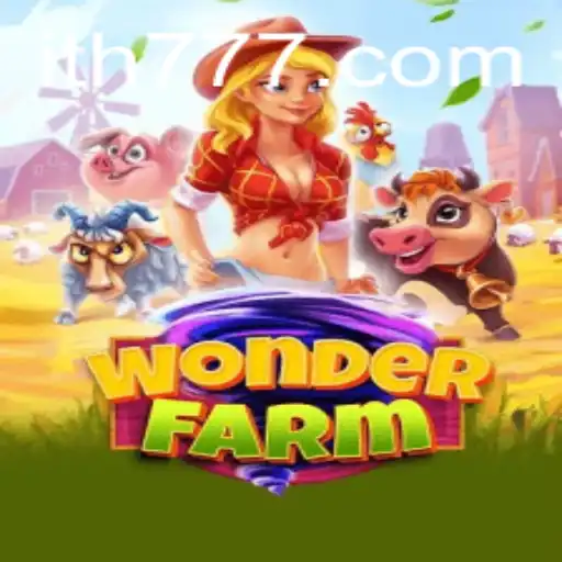 Discover the Magic of WonderFarm: A Thrilling Adventure with th777